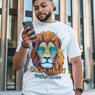 T-shirt Calm Heart, Wild Roar – Lion Energy Motivational T