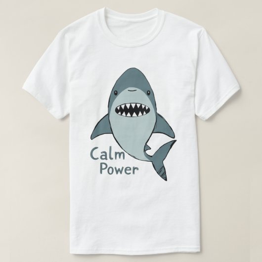 T-shirt Calm-Power-Cute-Shark (Design devant)