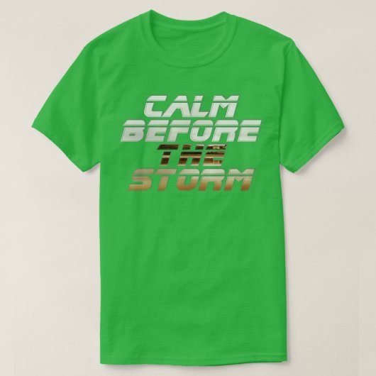 T-shirt calme avant la tempête (Design devant)