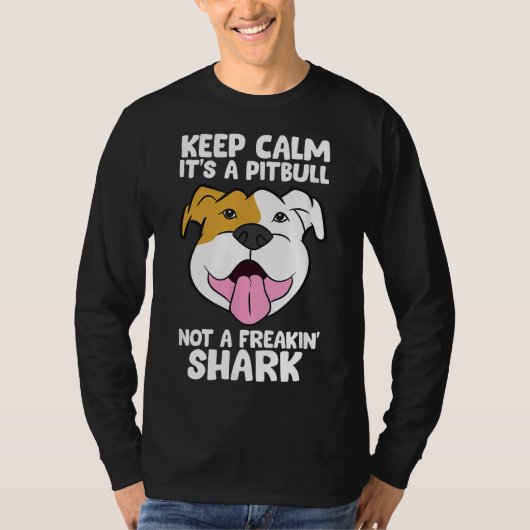 T-shirt Calme C'Est Un Pitbull Pas Un Requin Freakin 169 (Devant)