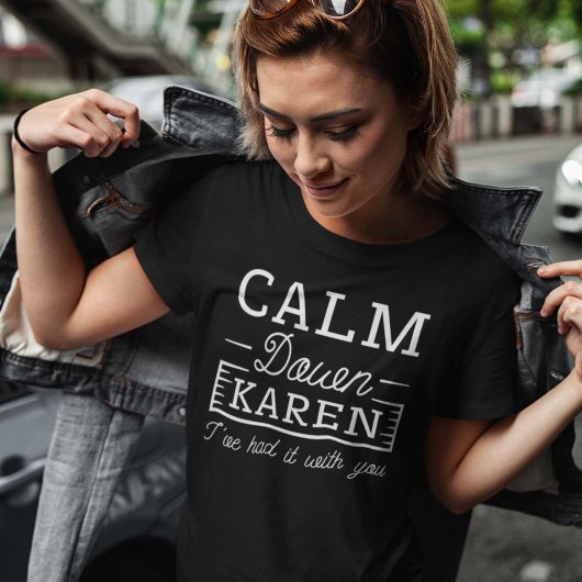 T-shirt Calme Karen