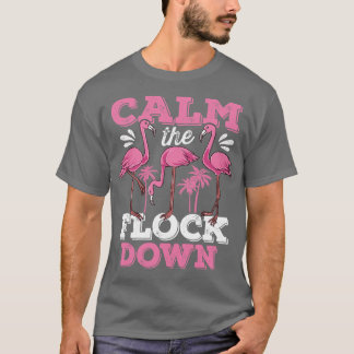 T-shirt Calmez le Flamant rose de retour en arrière