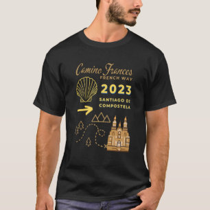 T-shirt Camino Frances French Way 2023 Santiago de Compost