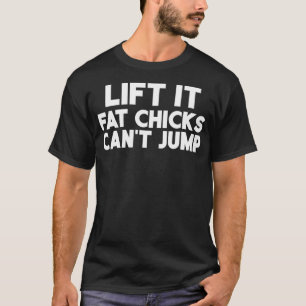T-shirt Camion Diesel Funny LIft It Fat Chicks Cant Jump