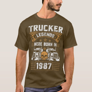 T-shirt Camion Driver Legend Birthday Trucker Born In 1987