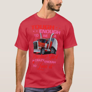T-shirt Camionnette Fille Dur Assez Fou Conducteur De Cami