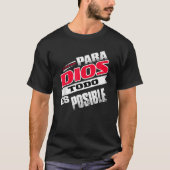 T-shirt Camisas Cristianas Espanol Para Dios Todo Es Posib (Devant)
