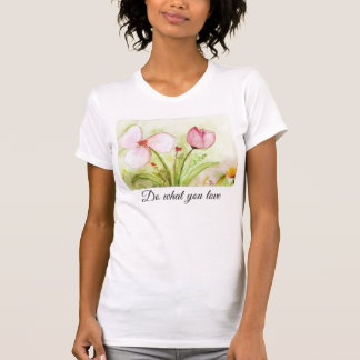 T-shirt Camiseta Do what you love