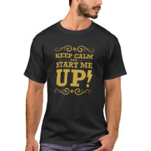 Camiseta Keep Calm and start me up