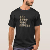 T-shirt Camo Manger Burp Fart Répéter Funny Farting Brut S (Devant)