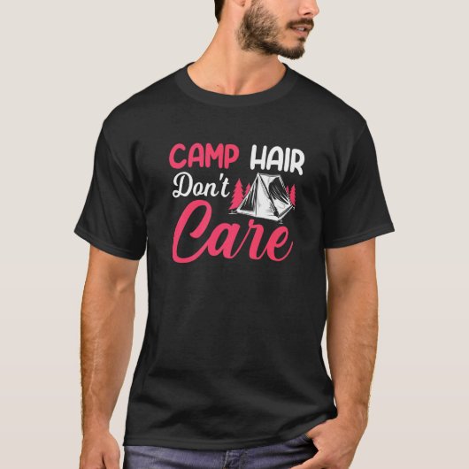 T-shirt Camp Hair Dont' Care  Camping Camper Happiness Gla (Devant)