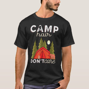 T-shirt Camp Hair Dont Care Rv Van Camping Dire Heureux Ca