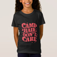 Camp Hair Ne vous souciez pas Camping d'été Filles