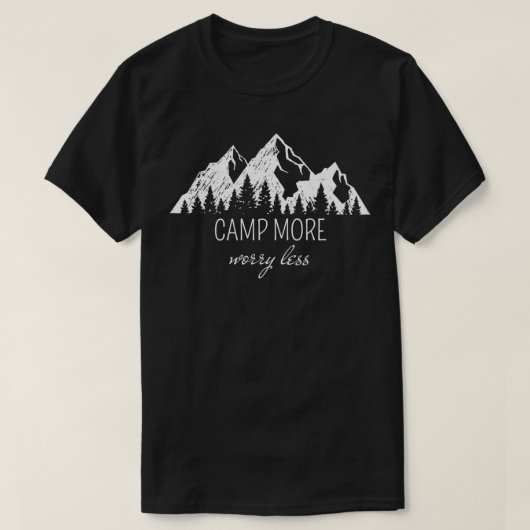 T-shirt Camp plus de souci moins de cadeau camping (Design devant)