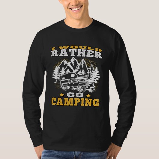 T-shirt Camp Vacation rather go camping Driving Caravan Ho (Devant)