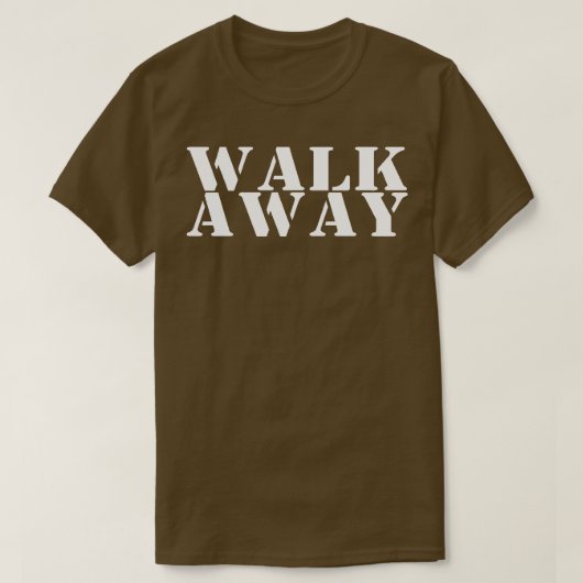 T-shirt Campagne de mouvement Walk Away (Design devant)