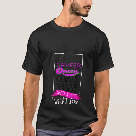T-shirt Camper Cool Queen Classy Sassy Smart Assy (Devant)