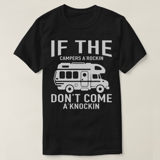 T-shirt Camper If The Campers Rocking Dont Come Knocking (Design devant)