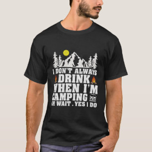 T-shirt Camper Je Ne Bois Pas Toujours Quand Je Suis Camg