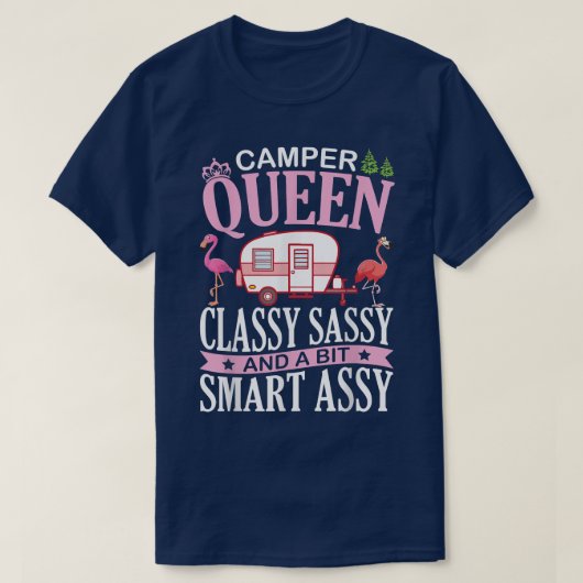 T-shirt Camper Queen Classy Sassy & A Bit Samrt Assy Nana  (Design devant)