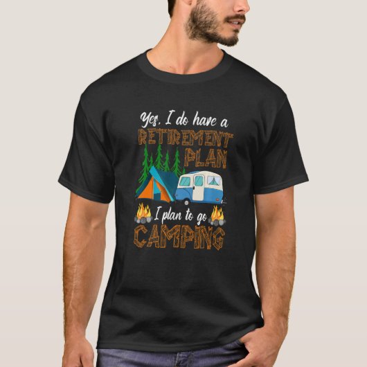 T-shirt Camper Retirement Plan Camping RV Caravan Outdoor (Devant)