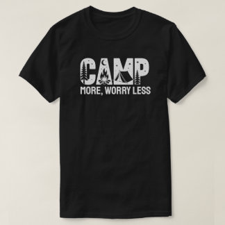 T-shirt Campez plus, Inquiétez moins