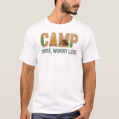 T-shirt Campez plus, Inquiétez moins (Devant)