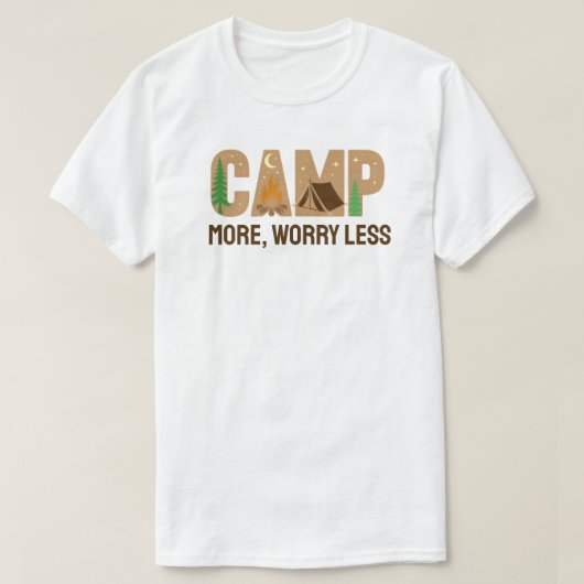 T-shirt Campez plus, Inquiétez moins (Design devant)