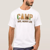 T-shirt Campez plus, Inquiétez moins (Devant)
