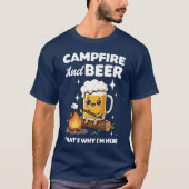T-shirt  Campfire And Beer That's Why I'm Here (Devant)
