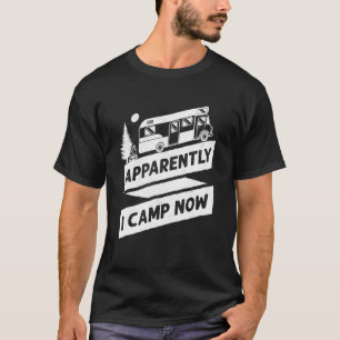 T-shirt Camping Apparemment Je Camp Maintenant Motorhome C