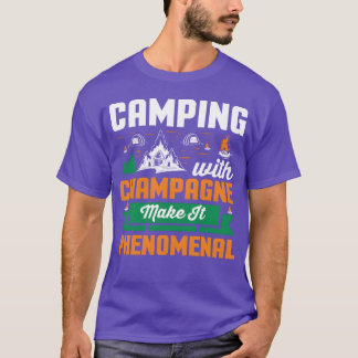 T-shirt camping avec champagne rend cela phénoménal fille