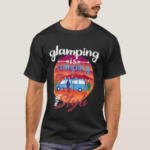 T-shirt Camping Avec Style - Chemise De Glamping Drôle Pou