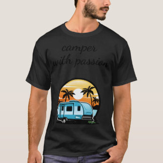 T-shirt Camping Camper passion caravans travel friend