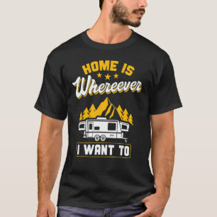 T-shirt Camping Camper Rv Home Est Partout Où Je Veux