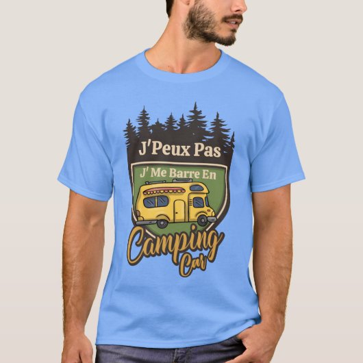 T-shirt Camping Car J peu Pas Je Me Barre En Camping famil (Devant)
