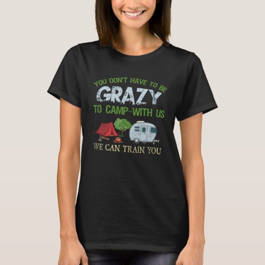 T-shirt Camping  Crazy Camping Joke (Devant)