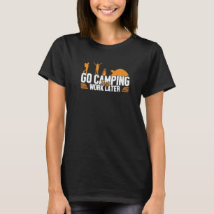 T-shirt Camping d'abord Travail plus tard Glamping Backpac