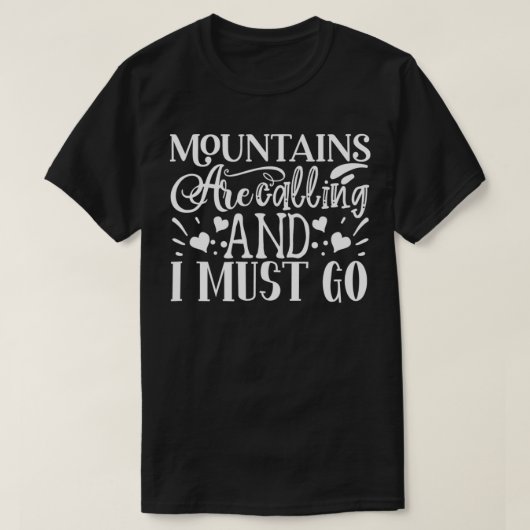 T-shirt Camping d'aventure Mountains Are Calling And I Mus (Design devant)