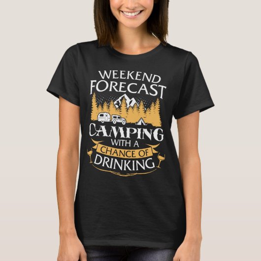 T-shirt Camping de prévision de week-end avec le boire (Devant)