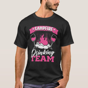 T-shirt Camping Drunk Alcohol Vin Campfire Drague Team