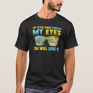 T-shirt Camping Essayez De Voir Les Choses À Travers Mes Y