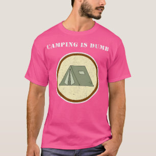 T-shirt Camping est idiot - Je déteste Camping - Drôle mal