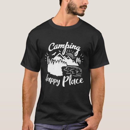 T-shirt Camping Est Mon Endroit Heureux Camper Heureux Et (Devant)