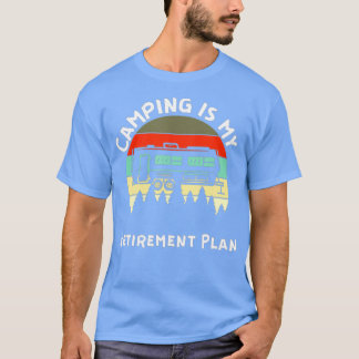 T-shirt Camping est mon plan de retraite Drôle Retraite Pa