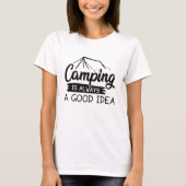 T-shirt Camping est toujours une bonne idée (Devant)