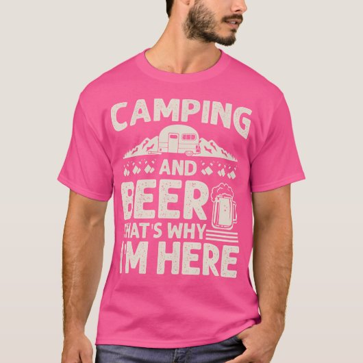 T-shirt Camping Et Bière Pourquoi Je Suis Ici Funny Campin (Devant)