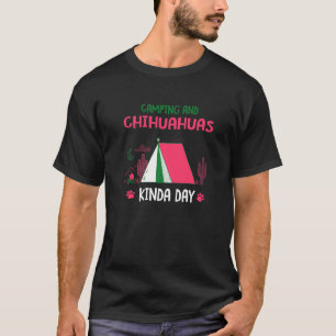 T-shirt Camping Et Chihuahuas Kinda Day Chiwawa Chien B