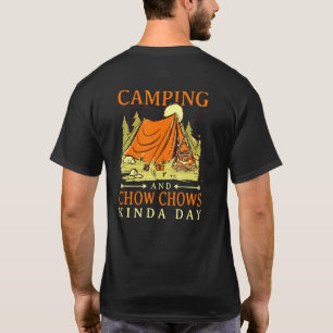 T-shirt Camping et chows chows une sorte de jour chow prop