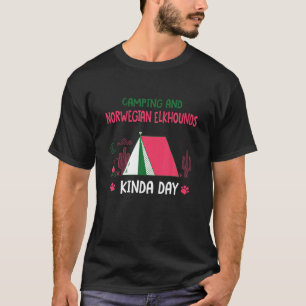 T-shirt Camping Et Norvégien Elkhounds Kinda Day Norsk El